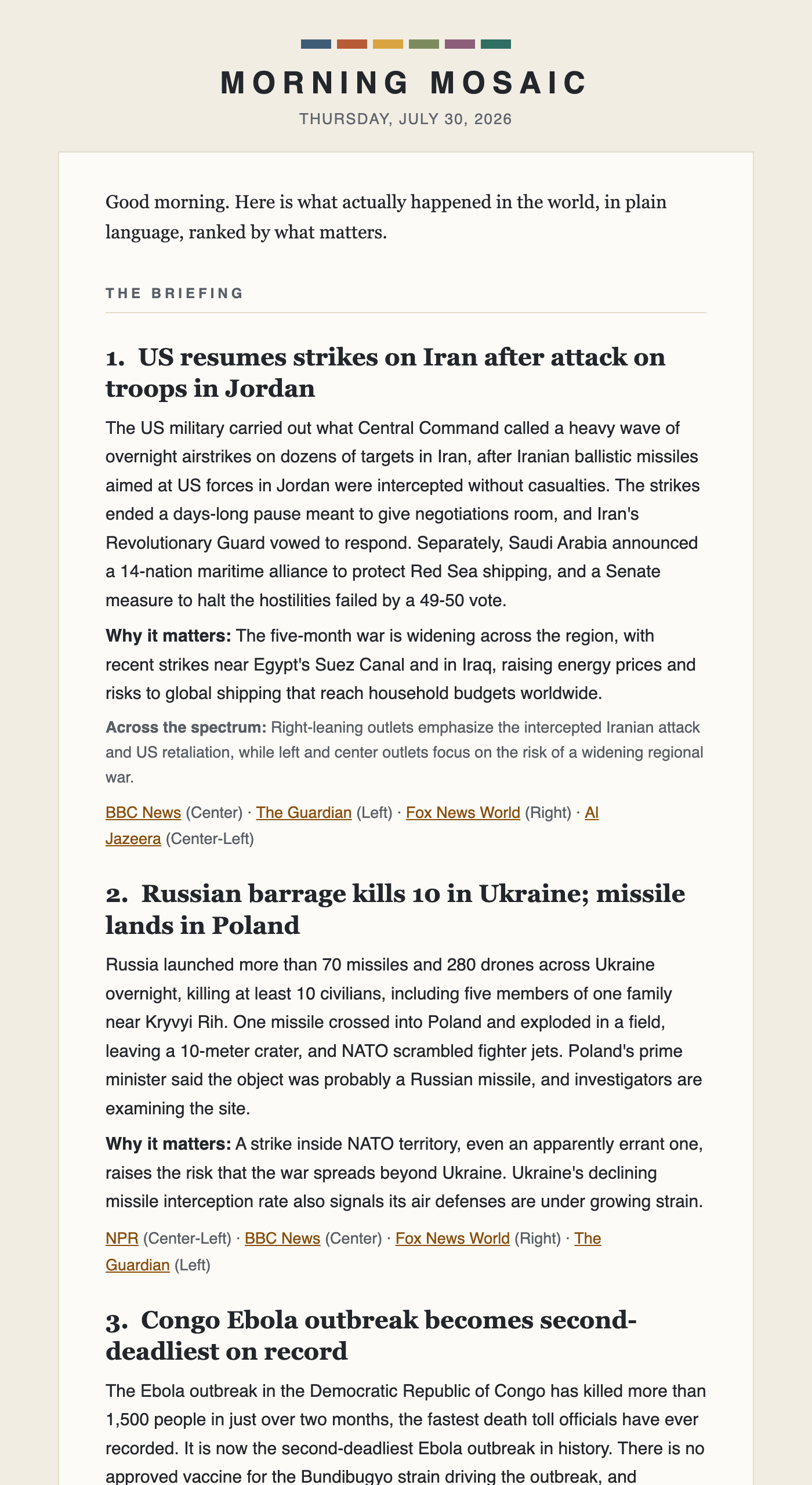 The top of a real Morning Mosaic brief: the wordmark, the date Thursday July 30 2026, an opening line, and the first two ranked stories, each with a plain summary, a why-it-matters line, an across-the-spectrum note, and source links labelled Center, Left, Right and Center-Left.